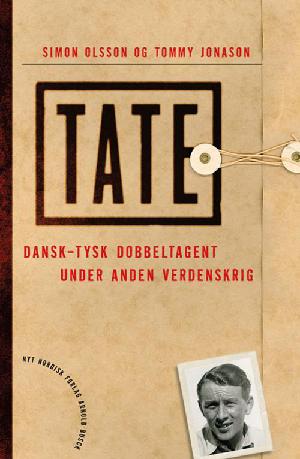 Tate : en dansk-tysk dobbeltagent under Anden Verdenskrig