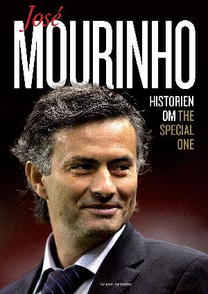 José Mourinho - historien om The Special One