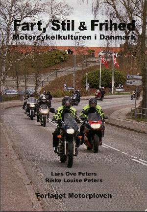Fart, stil & frihed : motorcykelkulturen i Danmark