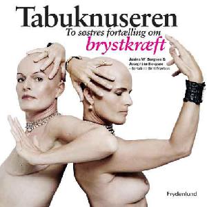 Tabuknuseren : to søstres fortælling om brystkræft