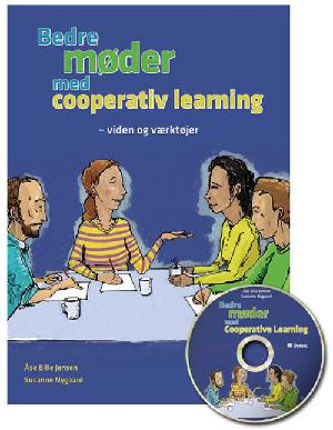 Bedre møder med cooperative learning : viden og værktøjer