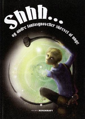 Shhh - og andre fantasynoveller: Shhh
