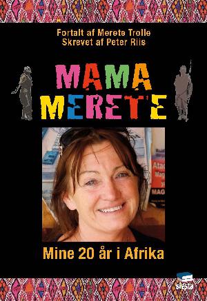 Mama Merete : mine 20 år i Afrika