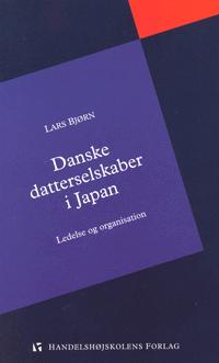 Danske datterselskaber i Japan : ledelse og organisation