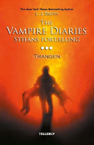 The vampire diaries - Stefans fortælling. #3 : Trangen