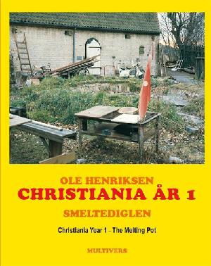 Christiania år 1 - smeltediglen