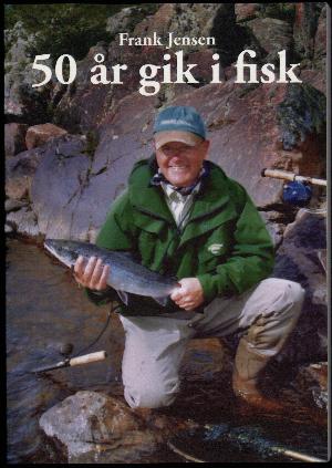 50 år gik i fisk