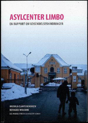 Asylcenter Limbo : en rapport om udsendelseshindringer