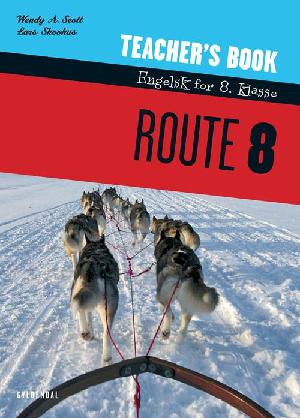 Route 8 : engelsk for 8. klasse : reader -- Teacher's book