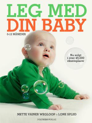 Leg med din baby : 0-12 måneder