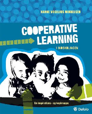 Cooperative learning i indskolingen : en inspirations- og kopimappe