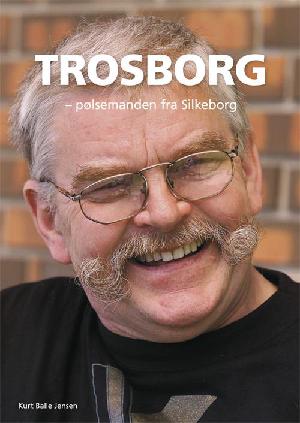 Trosborg - pølsemanden fra Silkeborg