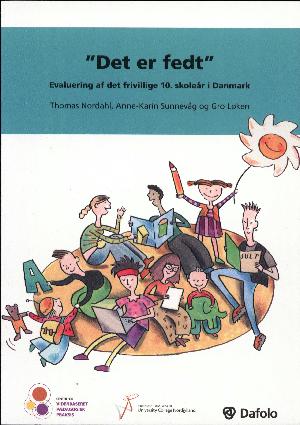"Det er fedt" : evaluering af det frivillige 10. skoleår i Danmark
