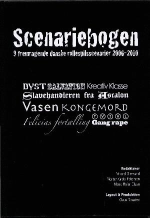 Scenariebogen : 9 fremragende danske rollespilsscenarier 2006-2010