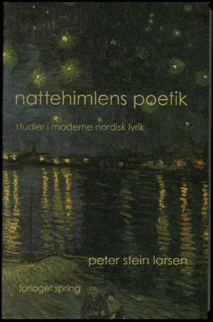 Nattehimlens poetik : studier i moderne nordisk lyrik