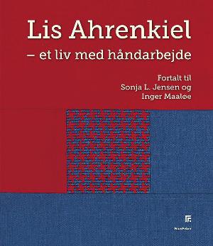 Lis Ahrenkiel - et liv med håndarbejde