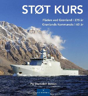 Støt kurs : Flåden ved Grønland i 275 år, Grønlands Kommando i 60 år