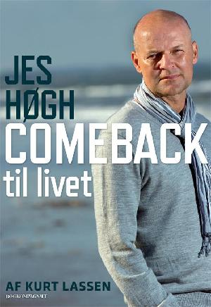 Jes Høgh, comeback til livet