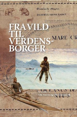 Fra vild til verdensborger : grønlandsk identitet fra kolonitiden til nutidens globalitet