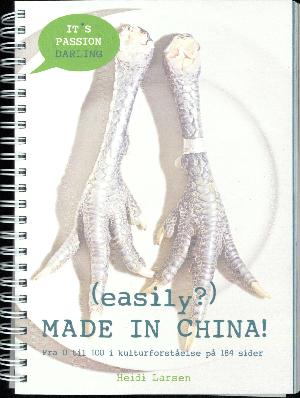 (Easily?) made in China! : fra 0 til 100 i kulturforståelse på 184 sider