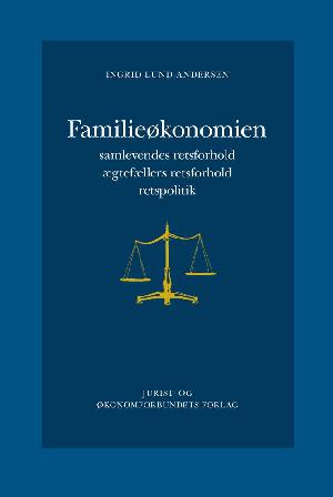 Familieøkonomien : samlevendes retsforhold, ægtefællers retsforhold, retspolitik