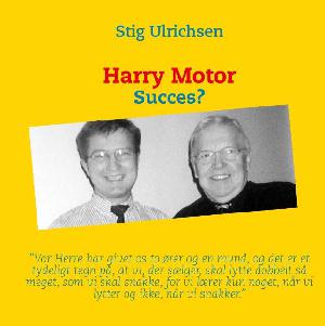 Harry Motor - succes?