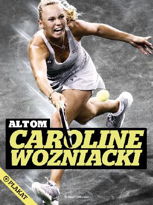 Alt om Caroline Wozniacki