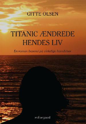 Titanic ændrede hendes liv : en roman baseret på virkelige hændelser