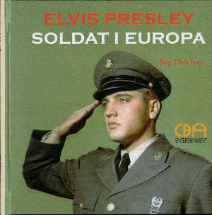 Elvis Presley - soldat i Europa