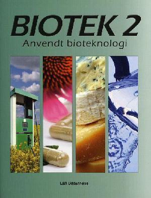 Biotek 2 : anvendt bioteknologi