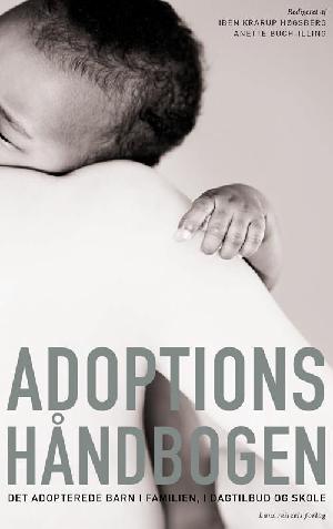 Adoptionshåndbogen : det adopterede barn i familien, i dagtilbud og skole