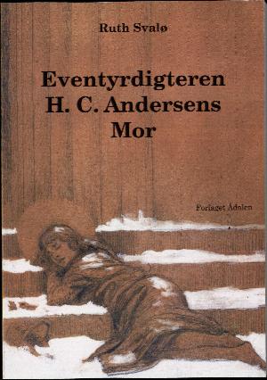 Eventyrdigteren H.C. Andersens mor