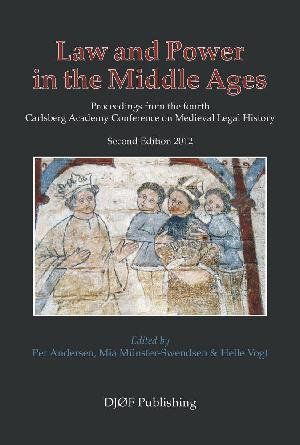 Law and power in the Middle Ages : proceedings of the Fourth Carlsberg Academy Conference on Medieval Legal History