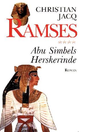 Ramses. 4 : Abu Simbels herskerinde