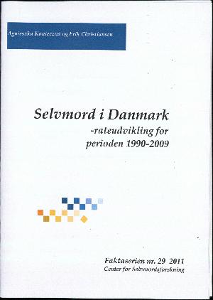 Selvmord i Danmark : rateudvikling for perioden 1990-2009