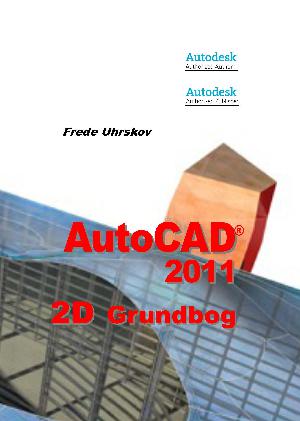 AutoCAD 2011 - 2D grundbog