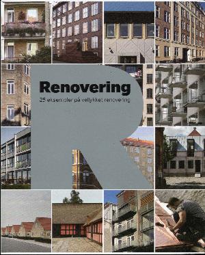 Renovering : 25 eksempler på vellykket renovering