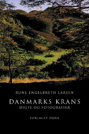 Danmarks krans : digte og fotografier