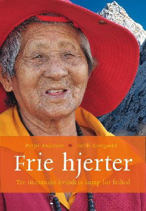 Frie hjerter : tre tibetanske kvinders kamp for frihed