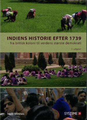 Indiens historie efter 1739 : fra britisk koloni til verdens største demokrati