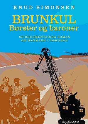 Brunkul : børster og baroner : en dokumentarisk roman om Danmark i 1940'erne