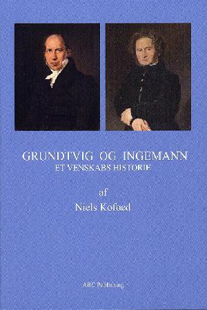 Grundtvig og Ingemann : et venskabs historie