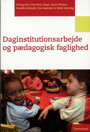 Daginstitutionsarbejde og pædagogisk faglighed