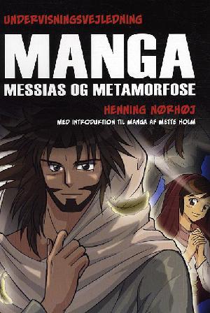 Manga Messias og metamorfose : Undervisningsvejledning