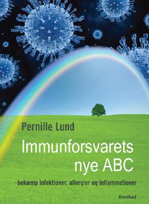 Immunforsvarets nye ABC : undgå infektioner, allergier og inflammationer