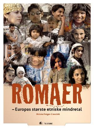 Romaer - Europas største etniske mindretal