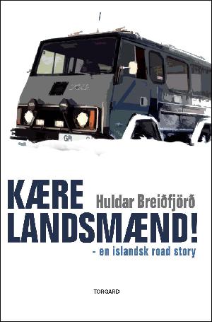 Kære landsmænd! : en islandsk road story