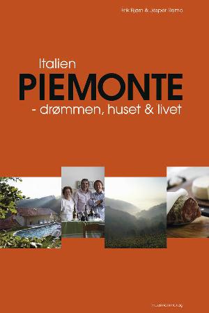 Italien - Piemonte : drømmen, huset & livet