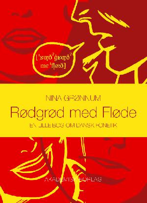 Rødgrød med fløde : en lille bog om dansk fonetik