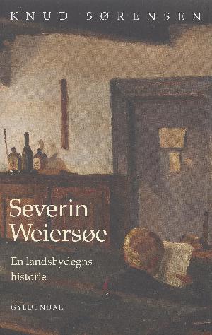 Severin Weiersøe : en landsbydegns historie